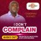 Chairman Rodney - I don't complain