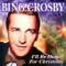 Bing Crosby - I’ll Be Home for Christmas