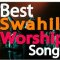 GMP Mixes - Best Swahili Worship Songs 2021  2 Hours Nonstop Praise and Worship Gospel Mix  DJ LIFA