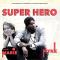 Lyrical Mycheal - Super Hero