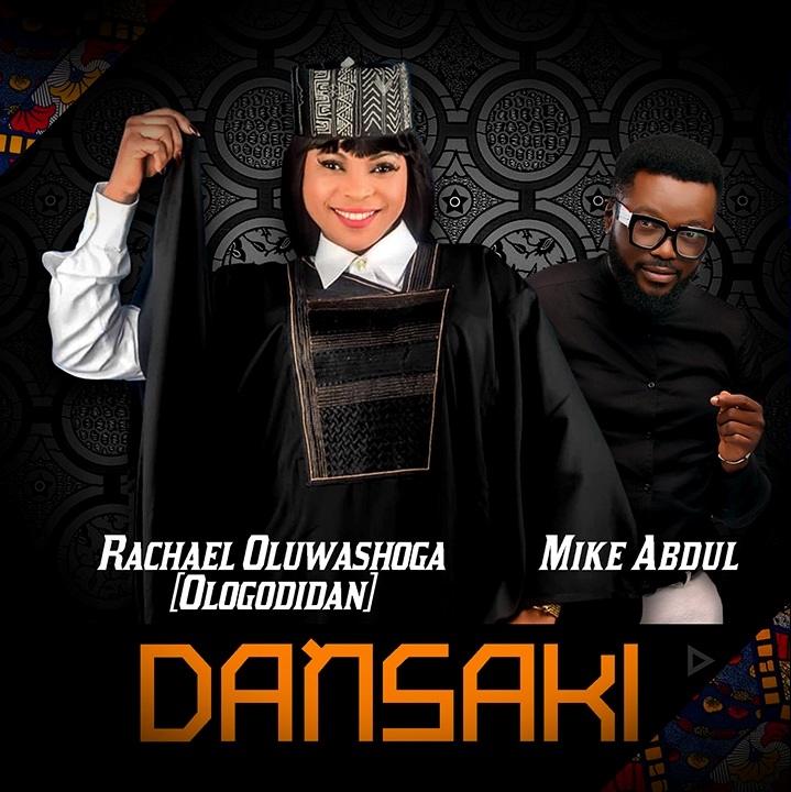 Rachael Oluwashoga ft  Mike Abdul - Dansaki - music Video