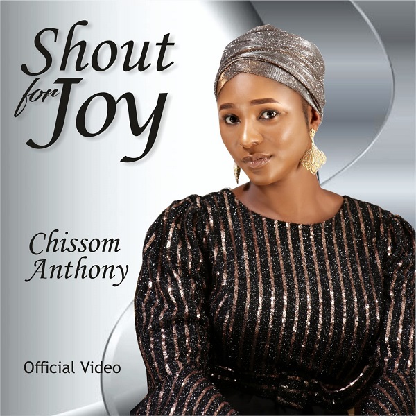 Chissom Anthony - Shout For Joy - music Video