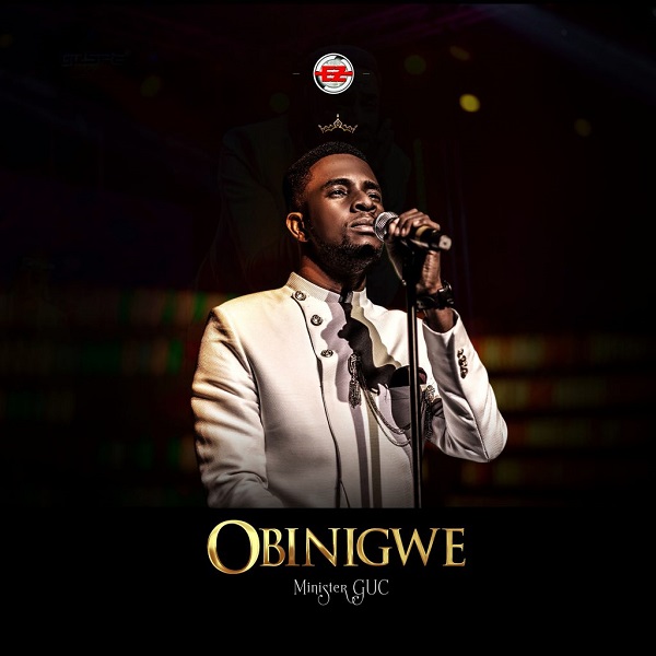 Minister GUC Obinigwe music Video