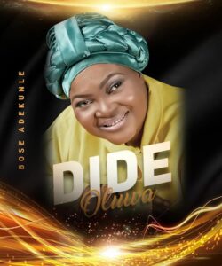 Bose Adekunle Dide Oluwa music Video
